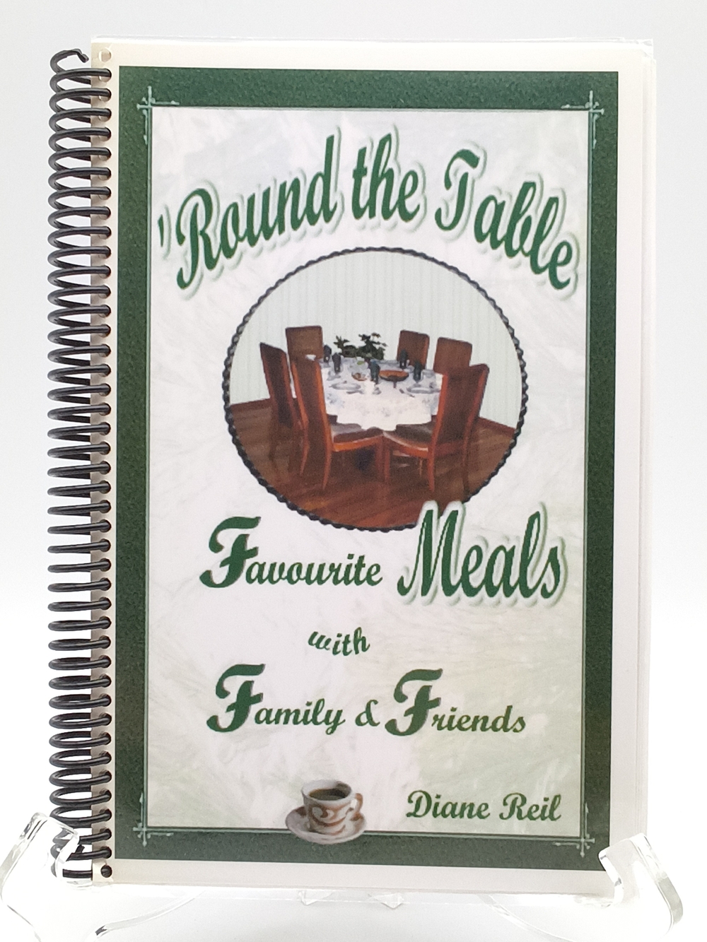 'Round the Table' Favourite Meals Cookbook by Diane Reil - Signed Copy